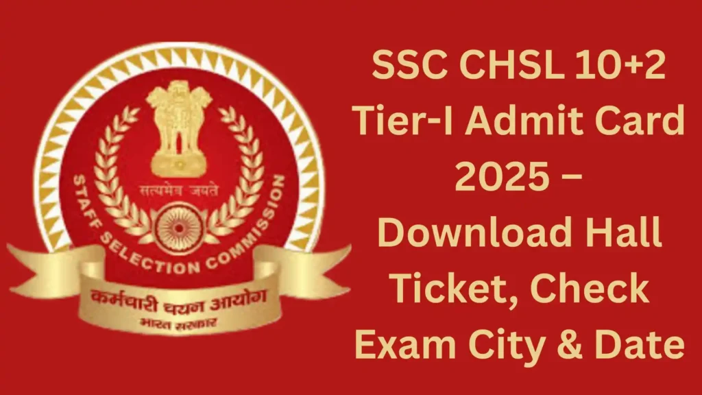 SSC CHSL 10+2 Tier-I Admit Card